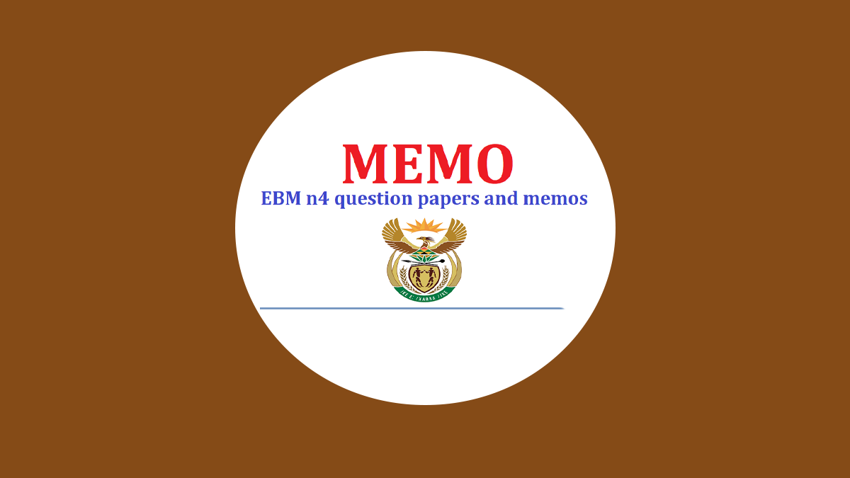 EBM N4 Question Papers and Memos: 2023, ebm n4 paper 1, ebm n4 question papers and memos pdf, Ebm n4 question papers and memos 2023, Ebm n4 question papers and memos 2023, entrepreneurship and business management n4 paper 2 memorandum, entrepreneurship and business management n4 memorandum, ebm n4 calculations pdf, entrepreneurship and business management n4 closed-book